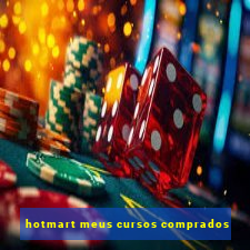 hotmart meus cursos comprados